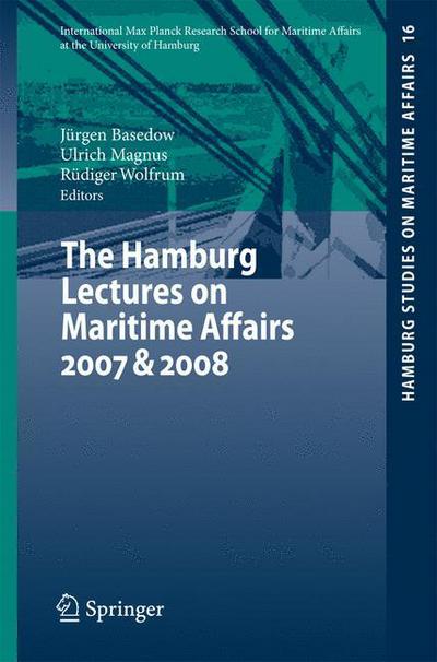 Cover for Jurgen Basedow · The Hamburg Lectures on Maritime Affairs 2007 &amp; 2008 - Hamburg Studies on Maritime Affairs (Paperback Book) [2010 edition] (2009)