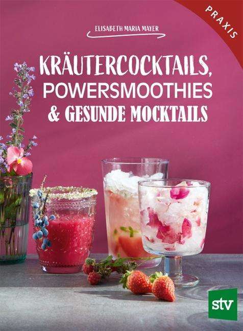 Cover for Mayer · Kräutercocktails, Powersmoothies (Book)