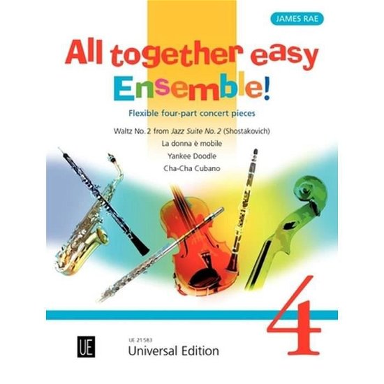 All Together Easy Ensemble! Volume 4 - James Rae - Libros - Universal Edition - 9783702472634 - 3 de diciembre de 2015