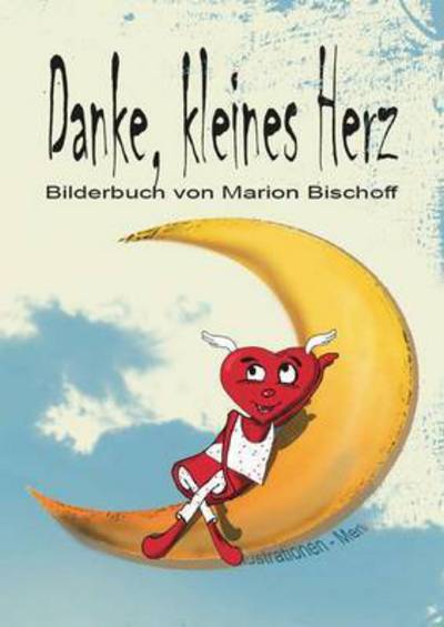 Cover for Bischoff · Danke, kleines Herz (Buch) (2015)