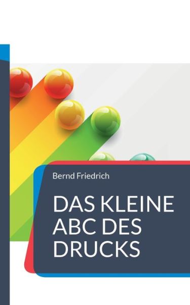 Cover for Bernd Friedrich · Das kleine ABC des Drucks (Paperback Book) (2023)