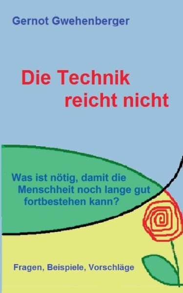 Cover for Gwehenberger · Die Technik reicht nicht (Bog) (2016)