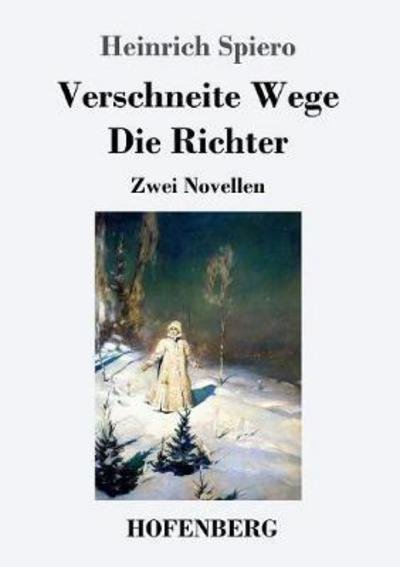 Spiero · Verschneite Wege / Die Richter (Buch) (2018)