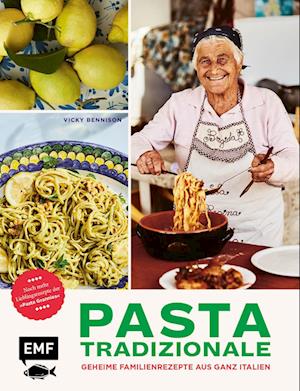 Pasta Tradizionale  Noch mehr Lieblingsrezepte der "Pasta Grannies" - Vicky Bennison - Books - Edition Michael Fischer / EMF Verlag - 9783745914634 - February 14, 2023