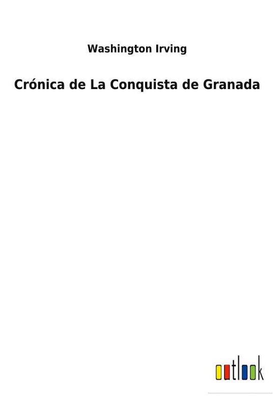 Cover for Washington Irving · Crnica de La Conquista de Granada (Gebundenes Buch) (2022)