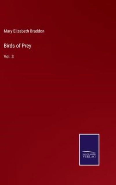 Mary Elizabeth Braddon · Birds of Prey (Hardcover Book) (2022)