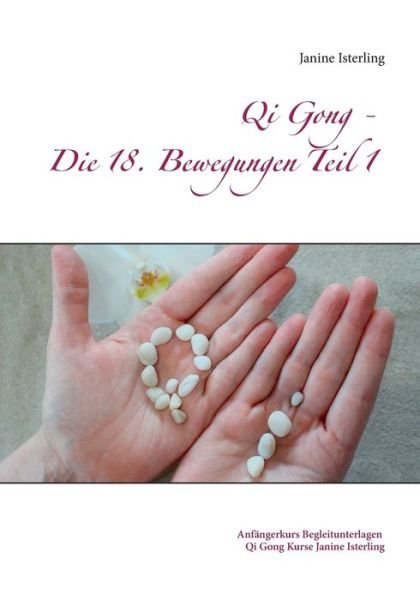 Cover for Isterling · Qi Gong - Die 18 Bewegungen T (Buch) (2018)
