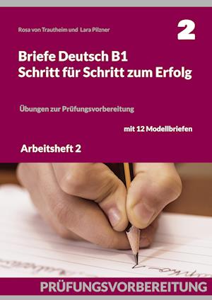 Cover for Rosa von Trautheim · Briefe Deutsch B1. Schritt für Schritt zum Erfolg (Paperback Book) (2022)