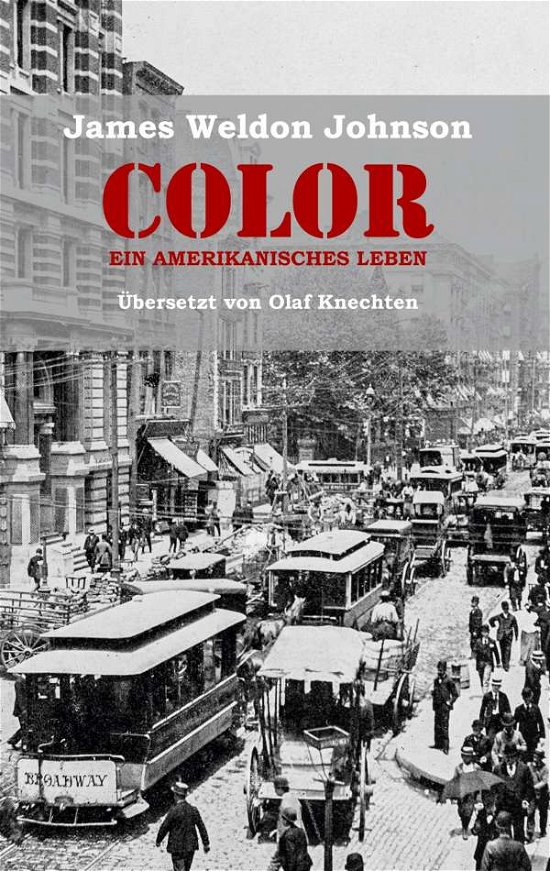 Cover for James Weldon Johnson · Color - Ein amerikanisches Leben (Hardcover Book) (2021)
