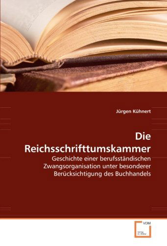 Cover for Jürgen Kühnert · Die Reichsschrifttumskammer (Paperback Bog) [German edition] (2010)