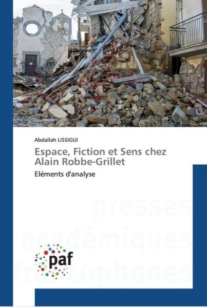 Cover for Abdallah Lissigui · Espace, Fiction et Sens chez Alain Robbe-Grillet (Taschenbuch) (2021)
