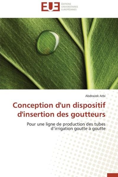 Cover for Arbi Abdrazek · Conception D'un Dispositif D'insertion Des Goutteurs (Pocketbok) (2018)