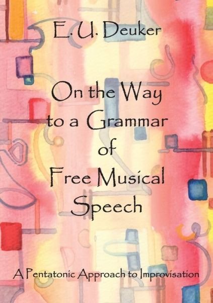 Cover for Deuker · On the Way to a Grammar of Free (Bok) (2016)