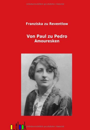 Cover for Franziska Zu Reventlow · Von Paul Zu Pedro (Paperback Book) [German edition] (2012)