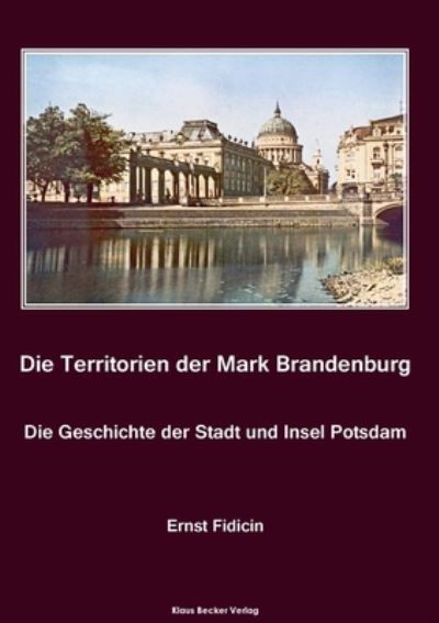 Cover for Ernst Fidicin · Territorien der Mark Brandenburg. Geschichte der Stadt und Insel Potsdam (Paperback Book) (2021)
