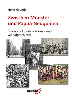 Cover for Horst Gründer · Zwischen Münster und Papua-Neuguinea (Bok) (2023)