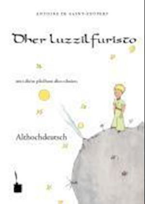 Cover for Antoine de Saint-Exupéry · Der kleine Prinz. Althochdeutsch (Taschenbuch) (2009)