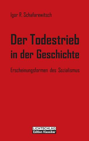 Cover for Igor R. Schafarewitsch · Der Todestrieb in der Geschichte (Paperback Book) (2016)