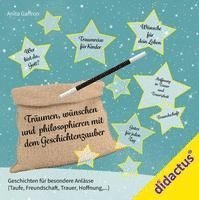 Träumen, wünschen und philosophieren mit dem Geschichtenzauber - Anita Gaffron - Books - didactus - 9783941567634 - July 1, 2023