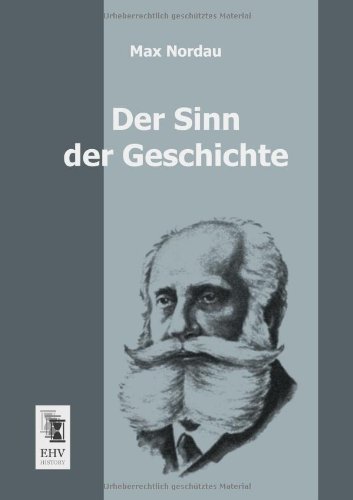 Cover for Max Nordau · Der Sinn Der Geschichte (Pocketbok) [German edition] (2013)