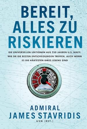 Cover for James Stavridis · Bereit, alles zu riskieren (Book) (2023)