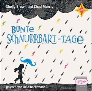 Cover for Brown, Shelly; Morris, Chad · CD Bunte Schnurrbart-Tage (CD)