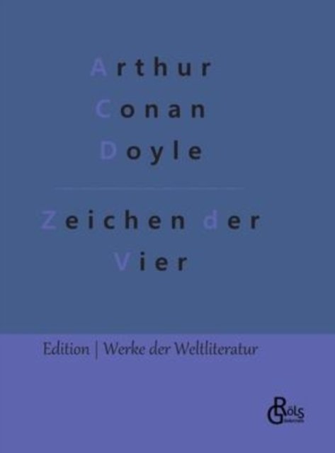 Cover for Arthur Conan Doyle · Das Zeichen der Vier (Innbunden bok) (2022)