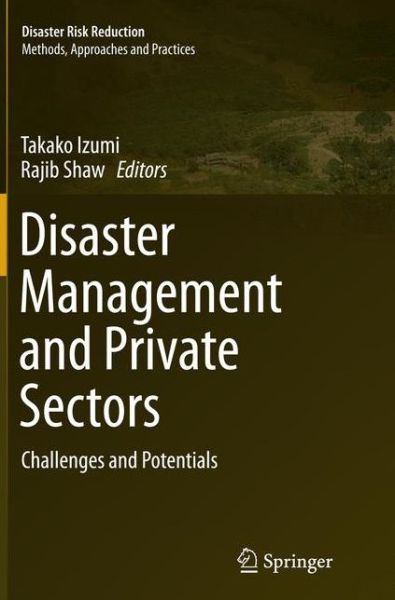 Cover for Disaster Management and Private Sectors: Challenges and Potentials - Disaster Risk Reduction (Pocketbok) [Softcover reprint of the original 1st ed. 2015 edition] (2016)