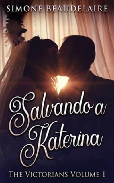 Salvando a Katerina - Simone Beaudelaire - Książki - Next Chapter Circle - 9784867501634 - 10 czerwca 2021