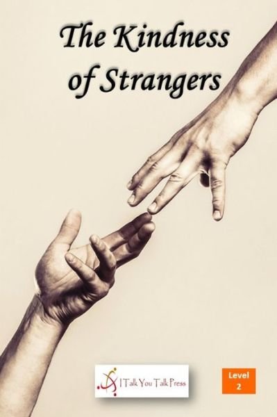 Cover for I Talk You Talk Press · The Kindness of Strangers (Paperback Bog) (2021)