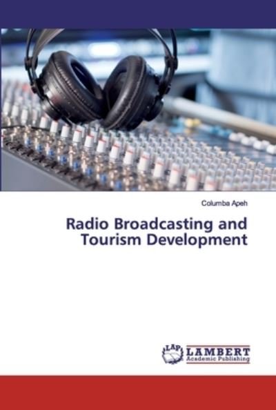 Cover for Apeh · Radio Broadcasting and Tourism Dev (Bok) (2019)