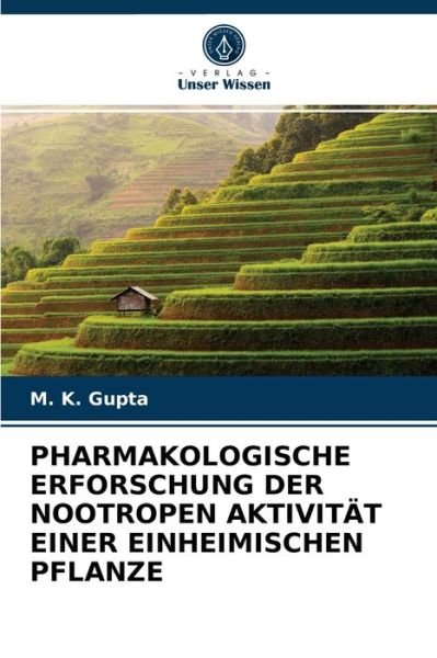 Cover for M K Gupta · Pharmakologische Erforschung Der Nootropen Aktivitat Einer Einheimischen Pflanze (Taschenbuch) (2021)