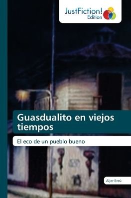 Cover for Aljer Ereú · Guasdualito en viejos tiempos (Pocketbok) (2022)
