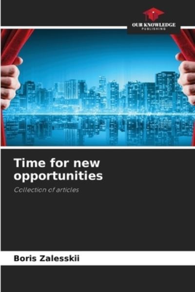 Cover for Boris Zalesskii · Time for new opportunities (Paperback Book) (2021)