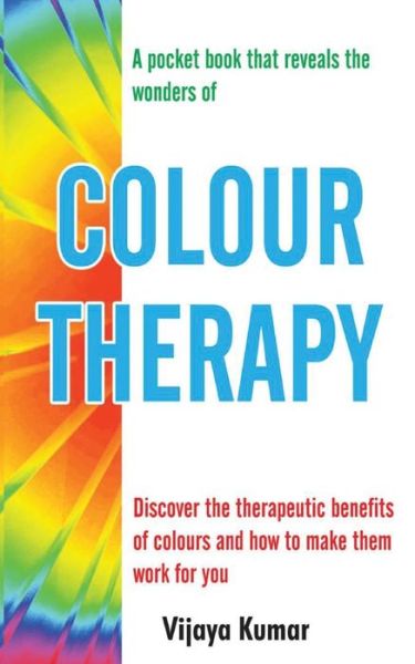 Cover for Vijaya Kumar · Colour Therapy (Pocketbok) (2016)