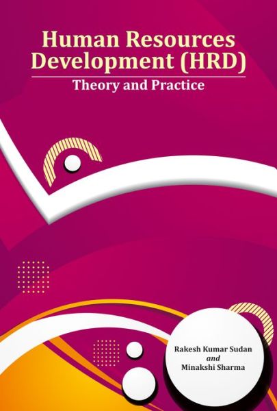 Cover for Dr. Rakesh Kumar Sudan · Human Resources Development (HRD): Theory and Practice (Hardcover Book) (2018)