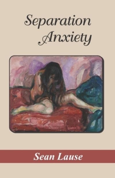 Separation Anxiety - Sean Lause - Books - Amazon Digital Services LLC - KDP Print - 9788182538634 - February 18, 2022