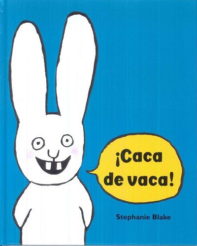 Cover for Stephanie Blake · Primary picture books - Spanish: Caca de vaca! (Gebundenes Buch) (2019)
