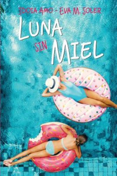 Cover for Eva M Soler · Luna sin miel (Paperback Book) (2018)