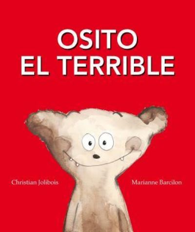 Cover for Christian Jolibois · Osito El Terrible / Pd. (Gebundenes Buch) (2017)