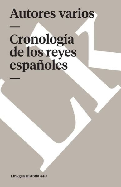 Cover for Author Autores Varios · Cronología De Los Reyes Españoles (Memoria) (Spanish Edition) (Paperback Book) [Spanish edition] (2014)