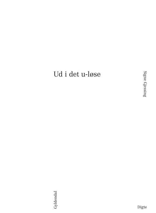 Cover for Signe Gjessing · Ud i det u-løse (Sewn Spine Book) [2th edição] (2022)