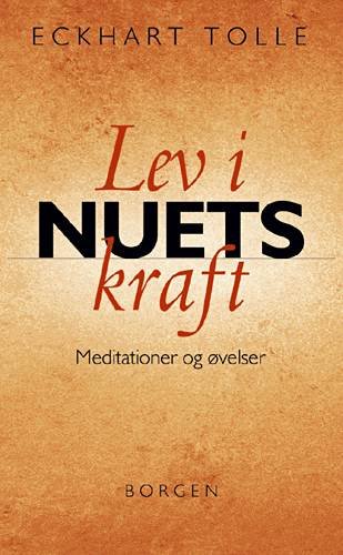 Cover for Eckhart Tolle · Lev i nuets kraft (Sewn Spine Book) [1st edition] (2004)