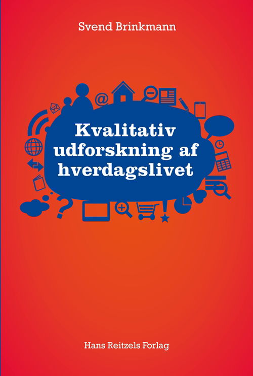 Cover for Svend Brinkmann · Kvalitativ udforskning af hverdagslivet (Sewn Spine Book) [1.º edición] (2013)