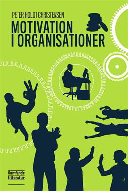 Cover for Peter Holdt Christensen · Motivation i organisationer (Sewn Spine Book) [1.º edición] (2013)