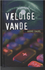 Cover for Arne Dahl · Vældige vande (Inbunden Bok) [1:a utgåva] [Indbundet] (2004)
