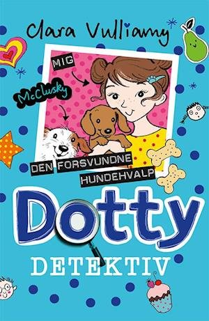 Cover for Clara Vulliamy · Dotty Detektiv: Dotty Detektiv: Den forsvundne hundehvalp (Gebundesens Buch) [1. Ausgabe] (2021)