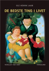 Cover for Ole Henrik Laub · De bedste ting i livet (Heftet bok) [1. utgave] (2007)