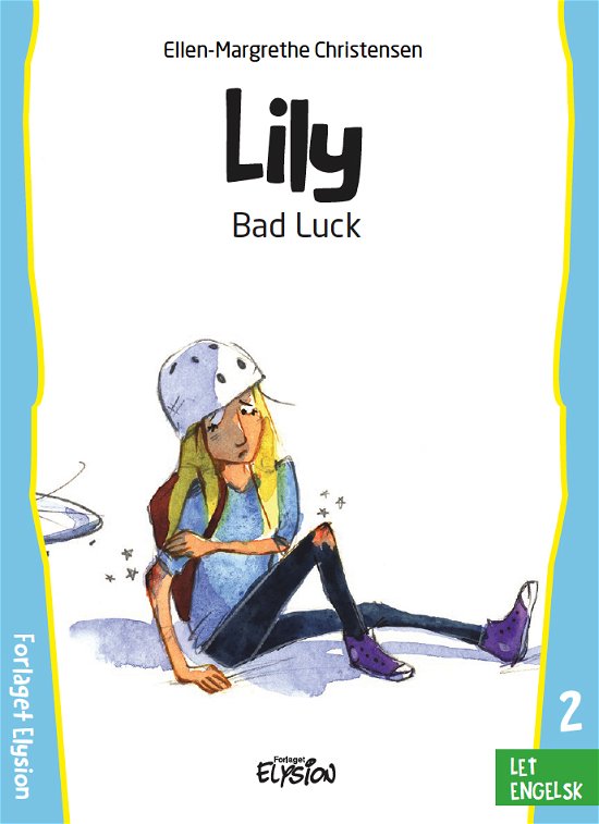 Cover for Ellen-Margrethe Christensen · Lily: Bad Luck (Sewn Spine Book) [1st edition] (2022)