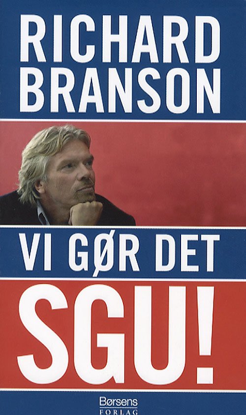 Cover for Richard Branson · Vi gør det sgu! (Innbunden bok) [1. utgave] (2006)